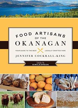 Food Artisans Of The Okanagan