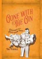 Gone With The Gin: Cocktails With A Hollywood Twist