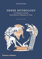 Greek Mythology: A Traveler’S Guide