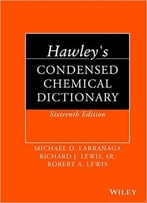 Hawley’S Condensed Chemical Dictionary, 16th Edition