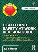 Health And Safety At Work Revision Guide, 3rd Edition