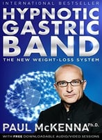 Hypnotic Gastric Band: The New Surgery-Free Weight-Loss System