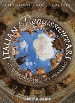 Italian Renaissance Art: Understanding Its Meaning