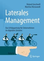 Laterales Management: Das Erfolgsprinzip Für Unternehmen Im Digitalen Zeitalter