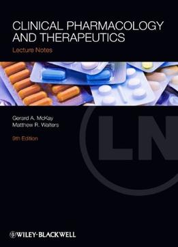 Lecture Notes: Clinical Pharmacology And Therapeutics (9Th Edition)