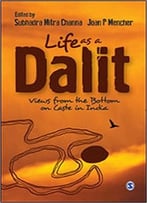 Life As A Dalit: Views From The Bottom On Caste In India