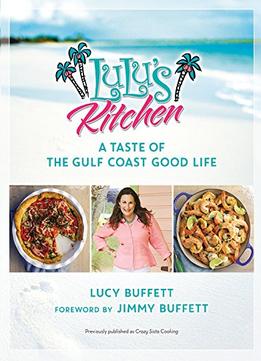 Lulu’S Kitchen: A Taste Of The Gulf Coast Good Life