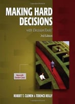Making Hard Decisions With Decisiontools (3rd Edition) (With Instructor Manual)