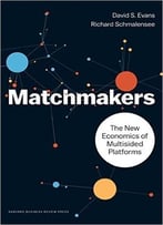 Matchmakers: The New Economics Of Multisided Platforms