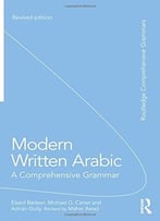 Modern Written Arabic: A Comprehensive Grammar, 2 Edition