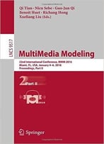 Multimedia Modeling: 22nd International Conference, Mmm 2016, Miami, Fl, Usa