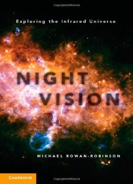 Night Vision: Exploring The Infrared Universe