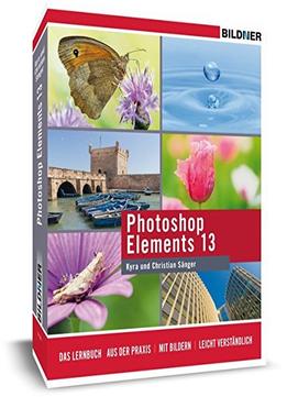 Photoshop Elements 13 – Das Komplette Praxisbuch!