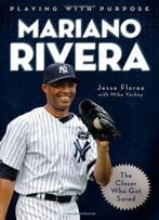 Playing With Purpose: Mariano Rivera