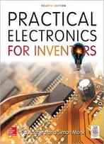 Practical Electronics For Inventors, 4th Edition