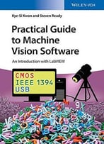 Practical Guide To Machine Vision Software: An Introduction With Labview