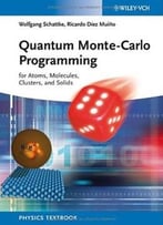 Quantum Monte-Carlo Programming: For Atoms, Molecules, Clusters, And Solids