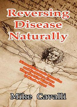 Reversing Disease Naturally