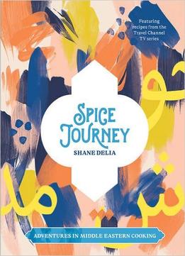 Spice Journey: An Adventure In Middle Eastern Flavours