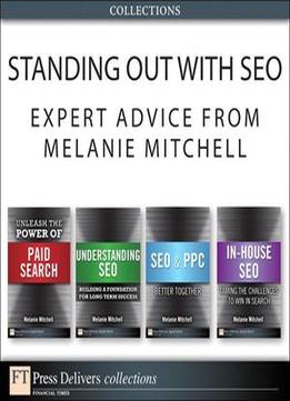 Standing Out With Seo: Expert Advice From Melanie Mitchell (Collection) (2Nd Edition)