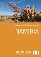 Stefan Loose Reiseführer Namibia: Mit Safari-Guide, Auflage: 7
