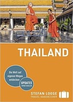 Stefan Loose Reiseführer Thailand: Mit Reiseatlas