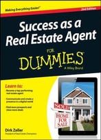 Success As A Real Estate Agent For Dummies, 2 Edition