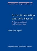 Syntactic Variation And Verb Second: A German Dialect In Northern Italy