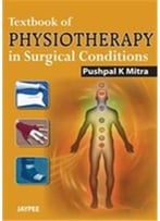 Textbook Of Physiotherapy In Surgical Conditions