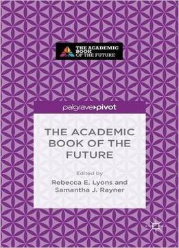 The Academic Book Of The Future