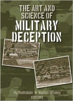 The Art And Science Of Military Deception