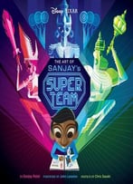 The Art Of Sanjay’S Super Team