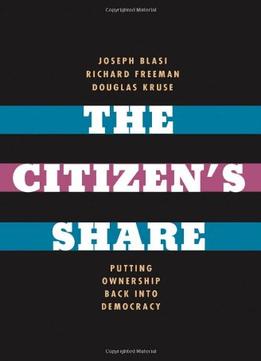 The Citizen’S Share: Putting Ownership Back Into Democracy