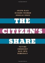 The Citizen’S Share: Putting Ownership Back Into Democracy
