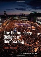 The Down-Deep Delight Of Democracy