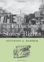 The Fallacies Of States’ Rights