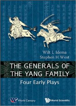 The Generals Of The Yang Family: Four Early Plays