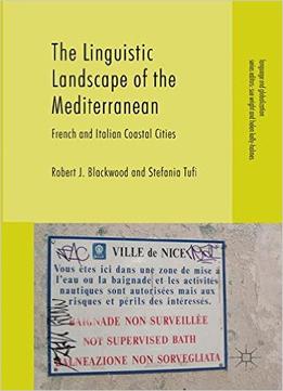 The Linguistic Landscape Of The Mediterranean: French And Italian Coastal Cities