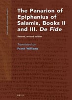 The Panarion Of Epiphanius Of Salamis, Books Ii And Iii. De Fide (Nag Hammadi And Manichaean Studies)
