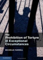 The Prohibition Of Torture In Exceptional Circumstances