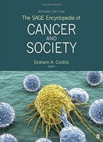 The Sage Encyclopedia Of Cancer And Society, 2nd Edition