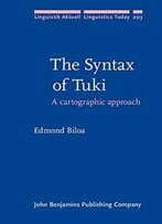 The Syntax Of Tuki: A Cartographic Approach