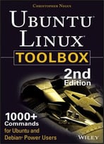 Ubuntu Linux Toolbox: 1000+ Commands For Ubuntu And Debian Power Users, 2 Edition