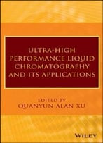 Ultra-High Performance Liquid Chromatography And Its Applications