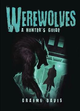 Werewolves: A Hunter’S Guide (Dark Osprey 5)