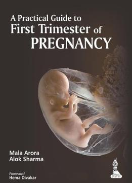 A Practical Guide To First Trimester Of Pregnancy