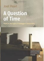 A Question Of Time: Freud In The Light Of Heidegger’S Temporality
