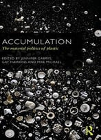 Accumulation: The Material Politics Of Plastic