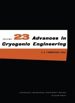 Advances In Cryogenic Engineering Volume 23