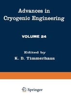 Advances In Cryogenic Engineering: Volume 24